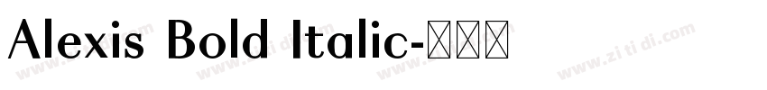 Alexis Bold Italic字体转换